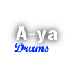 A-ya / Drums