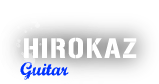 HIROKAZ / Guitar