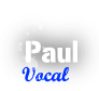 Paul / Vocal